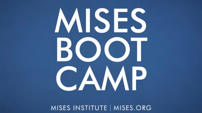 Mises Boot Camp